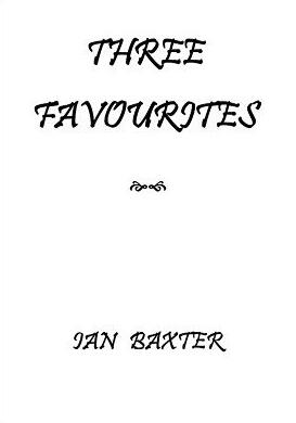 Three Favourites by Ian Baxter