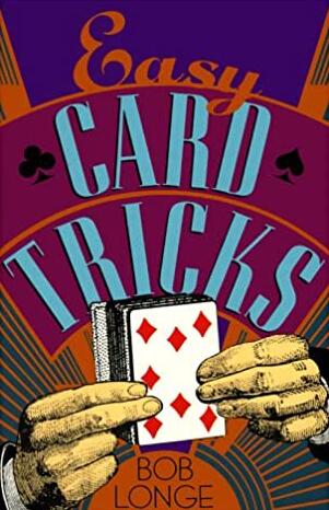 Easy Card Tricks by Bob Longe