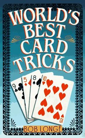 World’s Best Card Tricks by Bob Longe