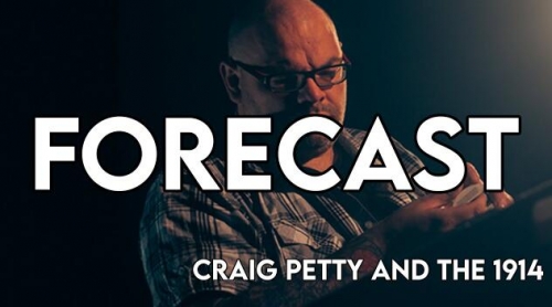 Forecast by Craig Petty and the 1914 (Videos + PDF)