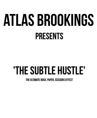 The Subtle Hustle by Atlas Brookings