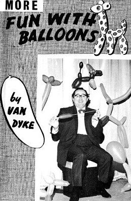 More Fun with Balloons by Roy Van Dyke