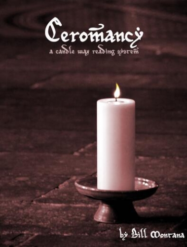 Ceromancy by Bill Montana