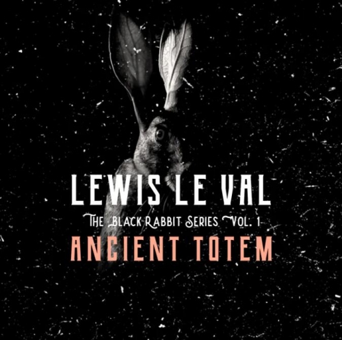 Lewis Le Val's Black Rabbit Vol.1 Ancient Totem