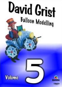 David Grist - Balloon Modelling Vol.5