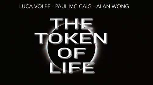 The Token of Life by Luca Volpe, Paul McCaig and Alan Wong (Video & PDF)