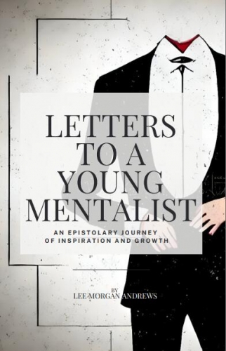Letters to a Young Mentalist by Lee Morgan Andrews
