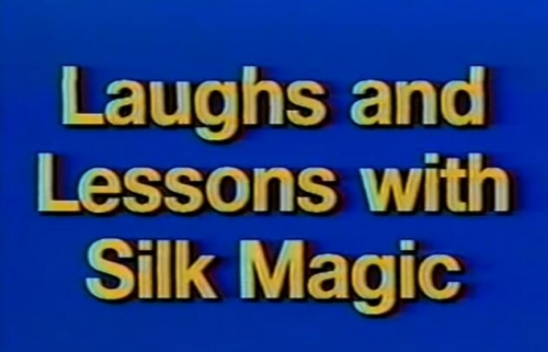 Laughs and Lessons with Silk Magic by Duane Laflin