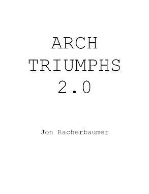 Arch Triumphs by Jon Racherbaumer
