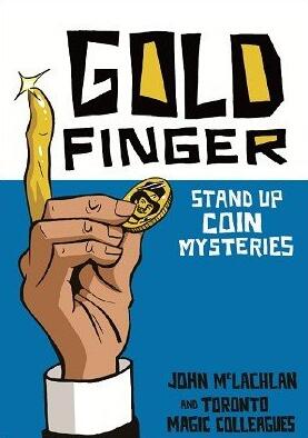 Goldfinger Stand Up Coin Mysteries by John McLachlan