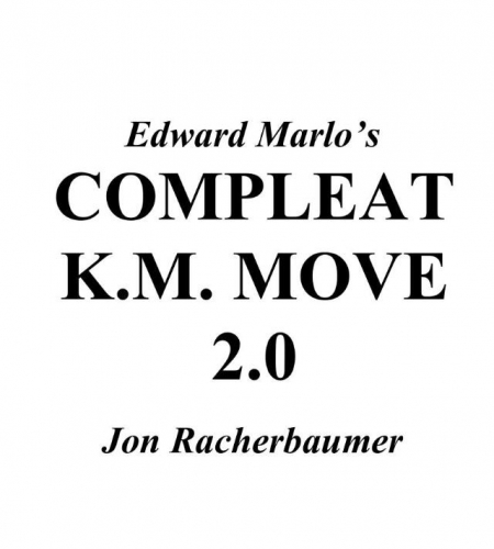 Edward Marlo's Compleat KM Move 2.0 by Jon Racherbaumer