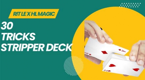 30 TRICKS STRIPPER DECK by RIT LE X HL MAGIC