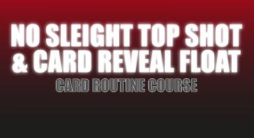 No Sleight Top Shot & Card Reveal Float by Justin Miller