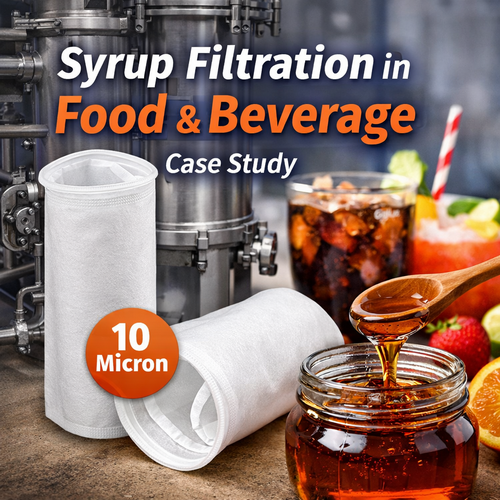 Case Study: Liquid Filtration Bags in Food & Beverage Syrup Filtration