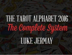 The Tarot Alphabet 2016 The Complete System by Luke Jermay