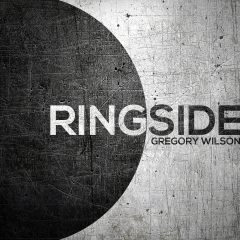 Ringside by Gregory Wils-on