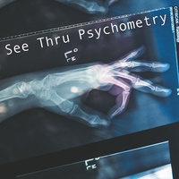 See Thru Psychometry by Peter McCahon (Presented by Alexander Marsh)