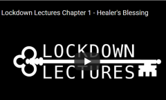 Lockdown Lectures Chapter 1: Healer's Blessing Lewis Le Val