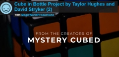 Cube in Bottle Project by Taylo-r Hughes and David Stryker