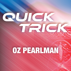 Quick Trick by Oz Pearlman presented by Erik Tait