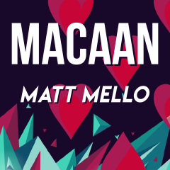MACAAN by Matt Mello Presented by Craig Petty