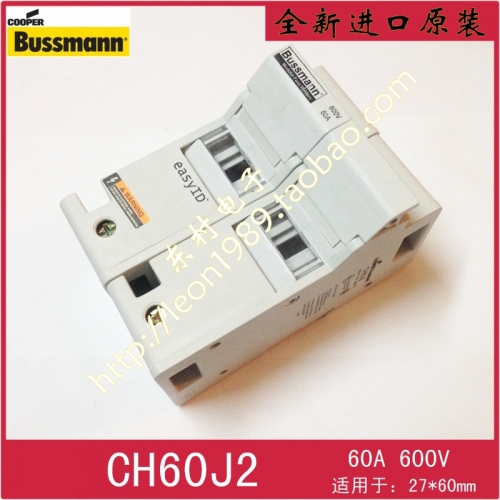 United States BUSSMANN fuse block CH60J2, 35A~60A, 600V, 27*60mm fuse holder