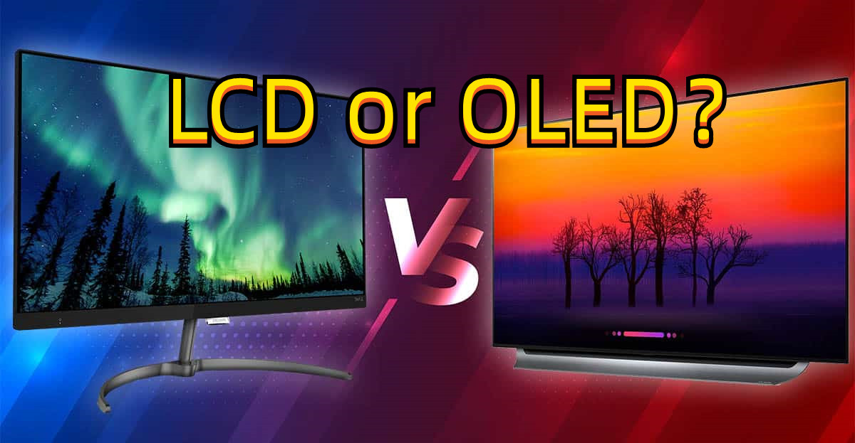 OLED vs LCD: What's the Difference and Which is Better?