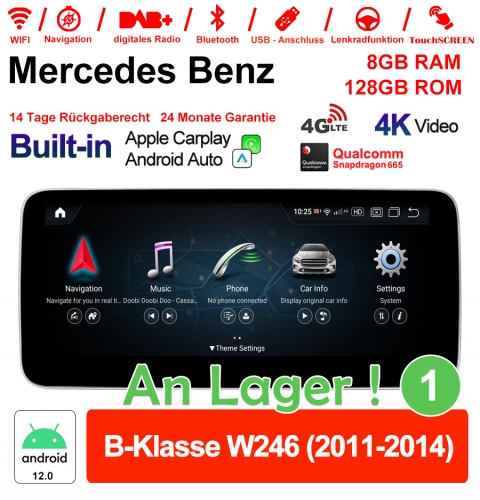 Qualcomm Snapdragon 665 8 Core Android 12 4G LTE Autoradio /Multimedia 8GB RAM 128GB ROM Für Benz B-Klasse W246 2011-2014 NTG4.5 Built-in CarPlay