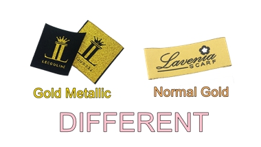 What's the different of the gold metallic woven label and normal gold woven labels