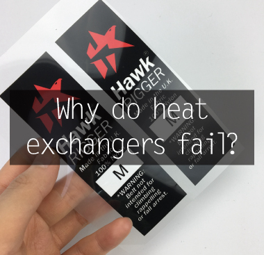 Why do heat exchangers fail?