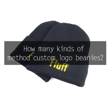 How many kinds of method custom logo beanies?