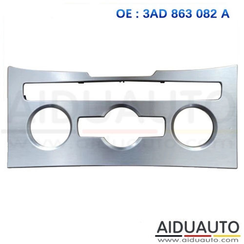 FOR VW Passat B7 3AD 863 082 A Automatic Air Conditioning Panel Box Panel Frame