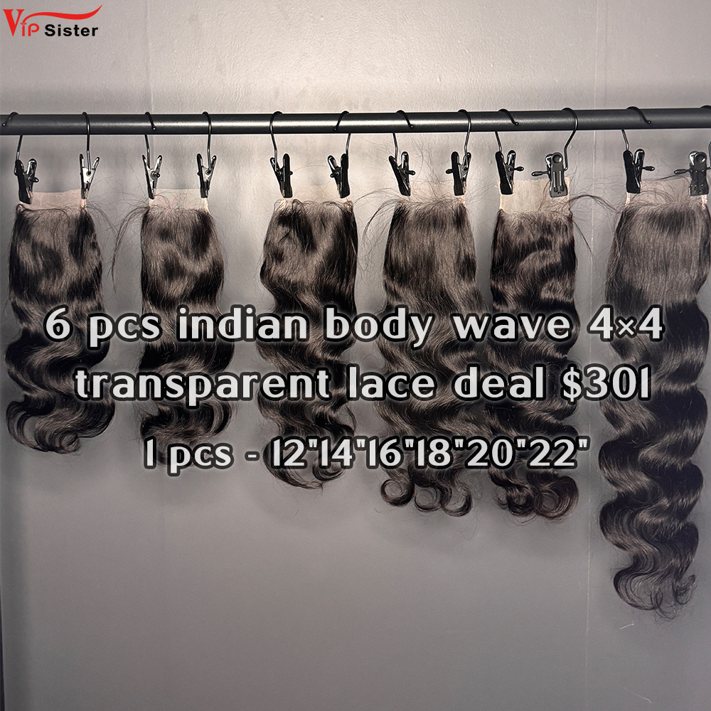 Vipsister 6 pcs indian hair 4×4 transparent closure total 301$ free shipping