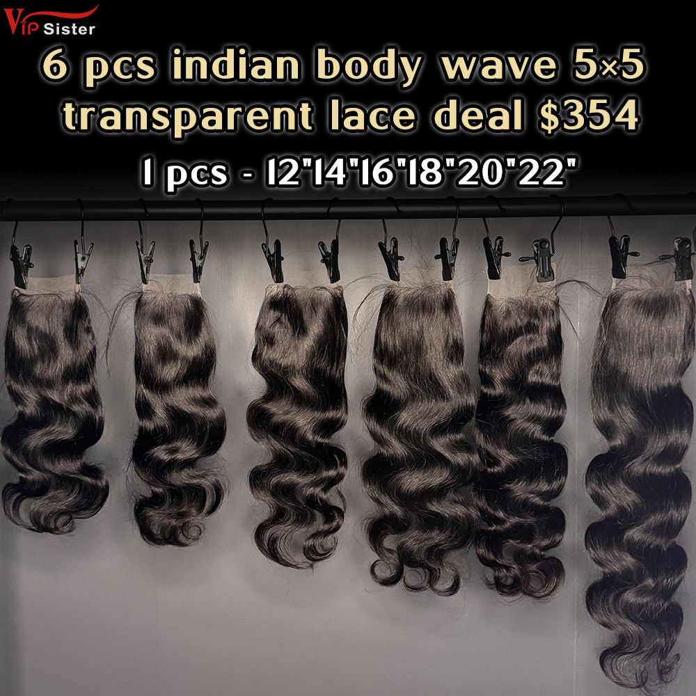 Vipsister 6 pcs indian hair 5×5 transparent closure total 354$ free shipping