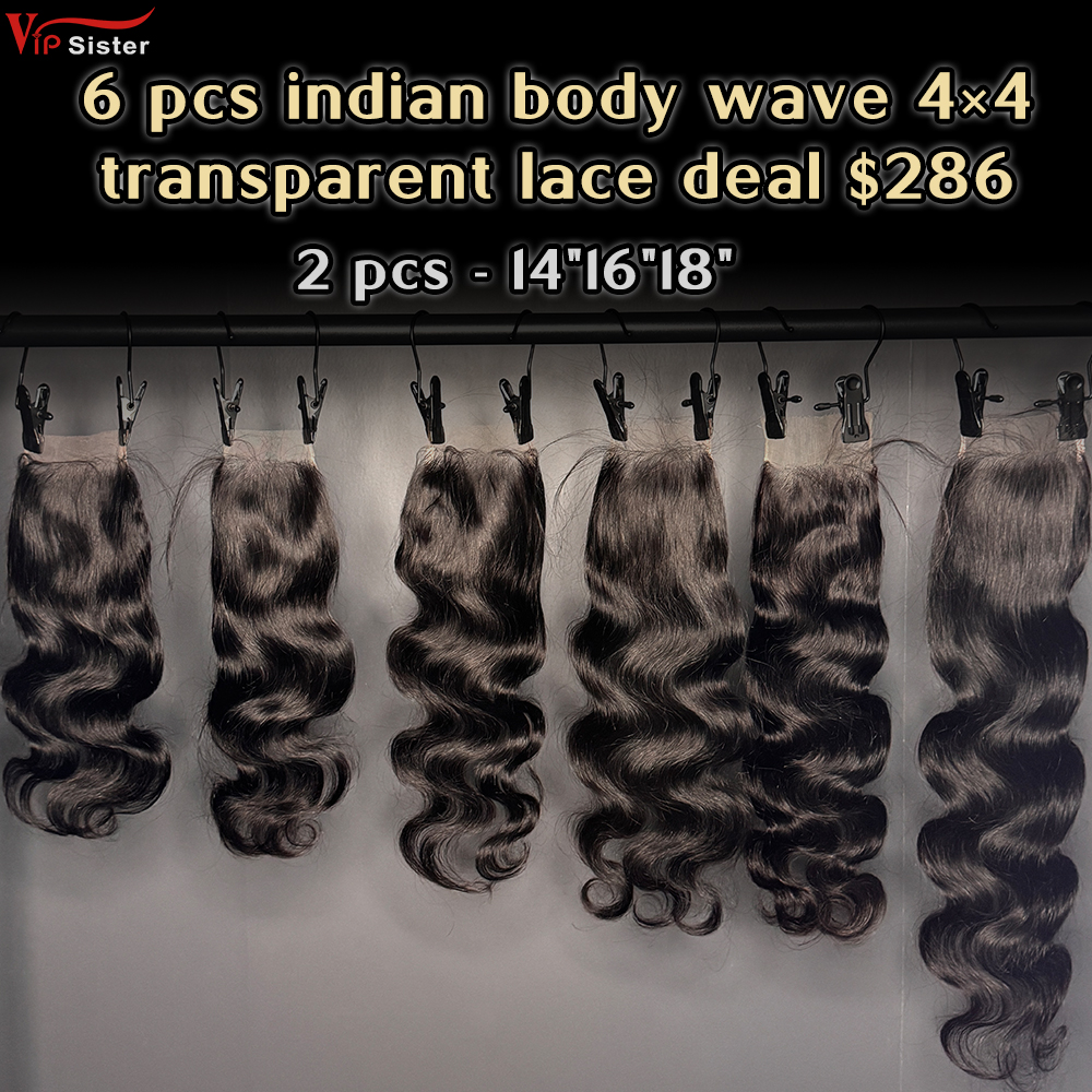 Vipsister 6 pcs indian hair 4×4 transparent closure total 286$ free shipping