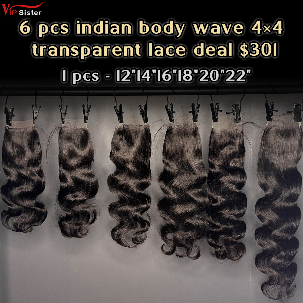 Vipsister 6 pcs indian hair 4×4 transparent closure total 301$ free shipping