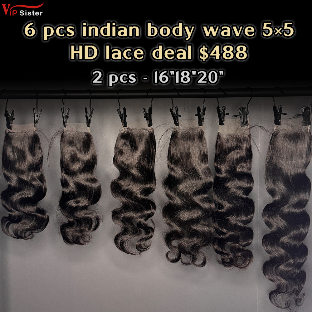Vipsister 6 pcs indian hair 5×5 hd closure total 488$ free shipping