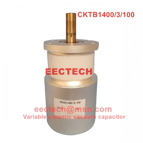 CKTB1400/3/100 variable vacuum capacitor,Equivalent to SCV-514M