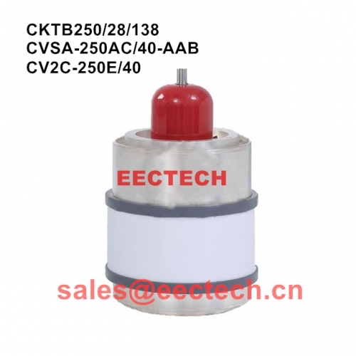 CKTB250/28/138 vacuum variable ceramic capacitor,equivalent to vacuum capacitor CV2C-250E/40,CVSA-250AC/40-AAB