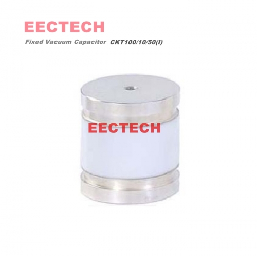 CKT100/10/50(I) fixed vacuum capacitor,EECTECH vacuum capacitor