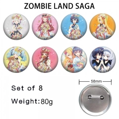 2 Styles 8PCS/SET 58mm ZOMBIE LAND SAGA Cartoon Pin Anime Tinplate Brooch