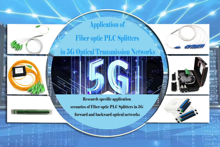Aplicación de divisores PLC de fibra óptica en redes de transmisión óptica 5G