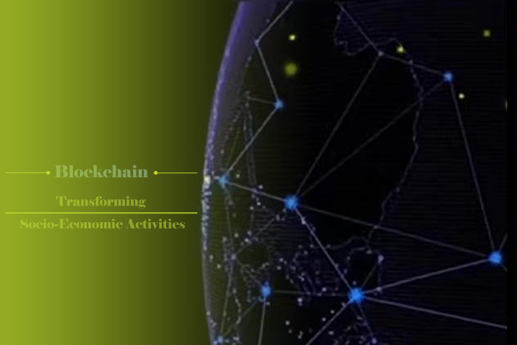 Unleashing the Power of Blockchain: Transforming Socio-Economic Activities
