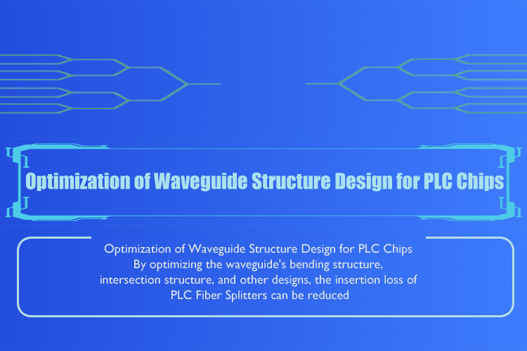 Optimization of Waveguide Structure Design for PLC Chips
