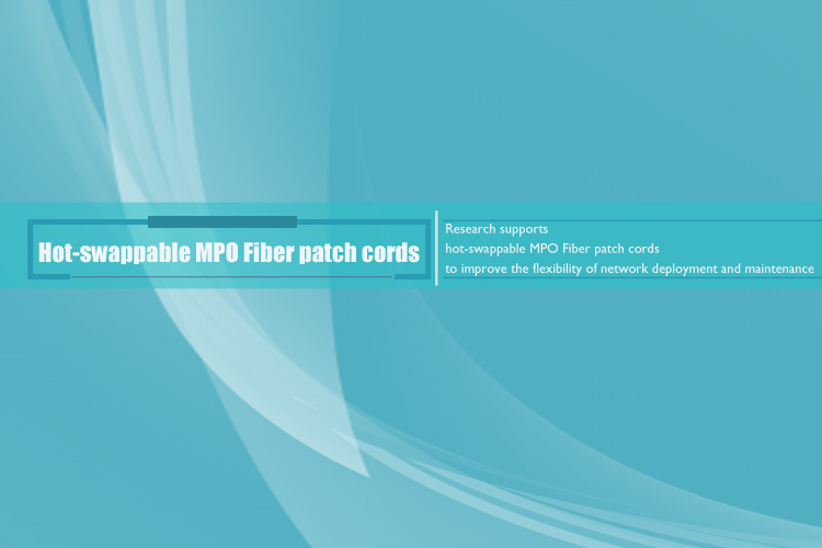 Hot-swappable MPO Fiber patch cords