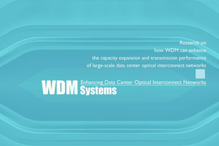 Enhancing Data Center Optical Interconnect Networks with Wavelength Division Multiplexing (WDM) Systems