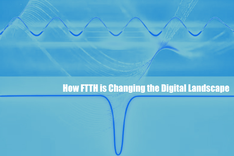 Futuristic Connectivity: How FTTH is Changing the Digital Landscape