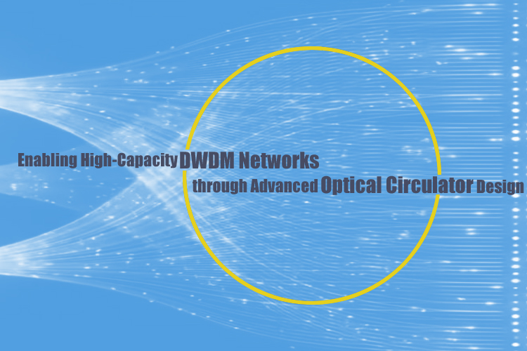 Enabling High-Capacity DWDM Networks through Advanced Optical Circulator Design