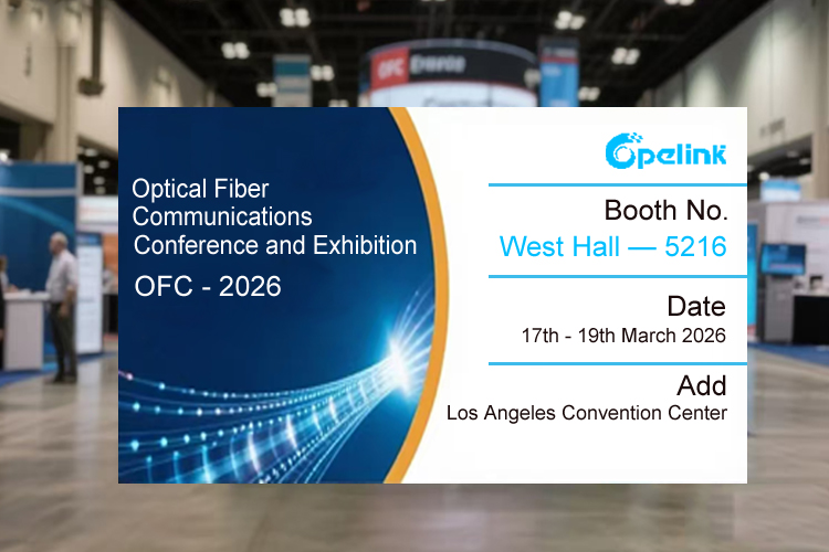 Opelink Shines at OFC 2026: a leading manufacturer and supplier of high-performance fiber optic components