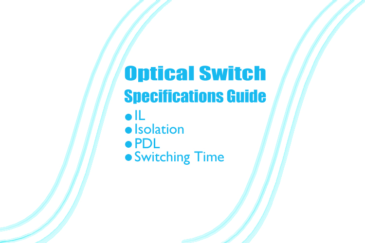 Optical Switch Specifications Guide